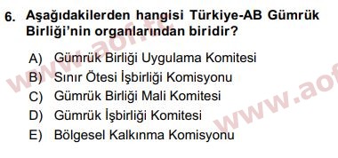 2018 Avrupa Birliği ve Türkiye İlişkileri Arasınav 6. Çıkmış Sınav Sorusu