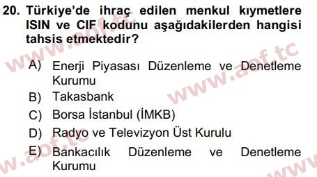 2018 Sermaye Piyasaları ve Finansal Kurumlar Arasınav 20. Çıkmış Sınav Sorusu