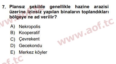 2017 Kentleşme ve Konut Politikaları Final 7. Çıkmış Sınav Sorusu