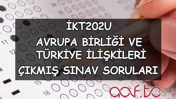 Avrupa Birliği ve Türkiye İlişkileri Çıkmış Sınav Soruları