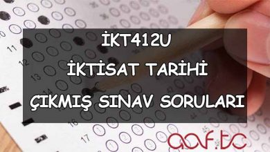 İKT412U İktisat Tarihi Çıkmış Sınav Soruları