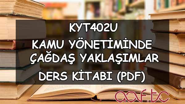 Kamu Yönetiminde Çağdaş Yaklaşımlar ( KYT402U  ) Ders Kitabı