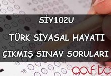 SİY102U Türk Siyasal Hayatı Çıkmış Sınav Soruları