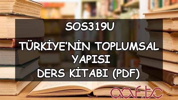 Türkiyenin Toplumsal Yapısı ( SOS319U ) Ders Kitabı