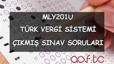 MLY201U Türk Vergi Sistemi Çıkmış Sınav Soruları