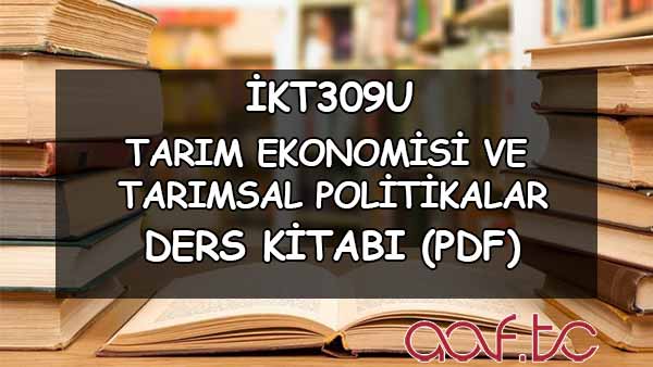 Tarım Ekonomisi ve Tarımsal Politikalar ( İKT309U ) Ders e-Kitabı