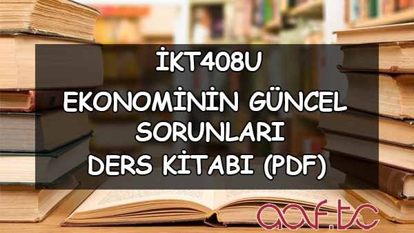 Ekonominin Güncel Sorunları ( İKT408U ) Ders e-Kitabı